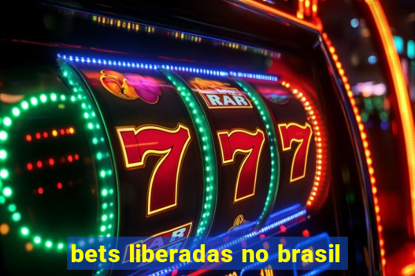 bets liberadas no brasil